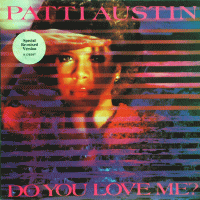 PATTI AUSTIN<br>- Do You Love Me (Special Re-mixed Version)