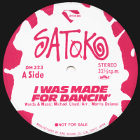 SATOKO - I Was Made For Dancin'