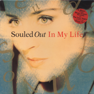 SOULED OUT - In My Life (c/w) Shine On (Joey Negro 12