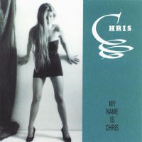 CHRIS - My Name Is Chris