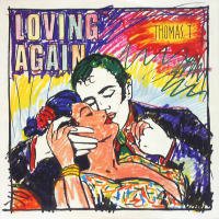 THOMAS T. - Loving Again