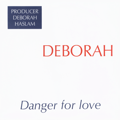 DEBORAH - Danger For Love