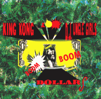 KING KONG & D.J. UNGLE GIRLS - Boom Boom Dollars