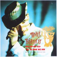 MATT BIANCO - Good Times (New Long Version)