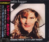 ANKIE BAGGER - Where Were You Last Night