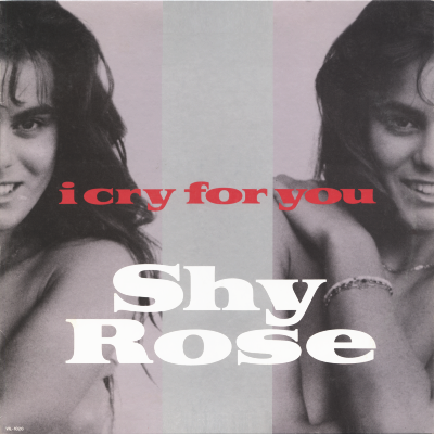 SHY ROSE - I Cry For You (Club Mix)