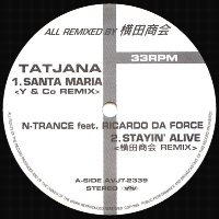 TATJANA - Santa Maria (Y & Co Remix) / N-TRANCE - Stayin' Alive (ľ Remix)