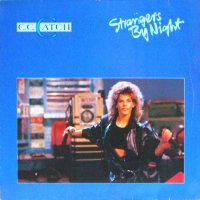 C.C.CATCH - Strangers By Night