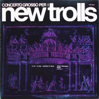 NEW TROLLS - Concerto Grosso Per I
