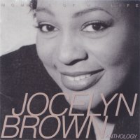 JOCELYN BROWN - Moment Of My Life -Jocelyn Brown Anthology