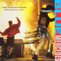 BLUE MERCEDES - I Want To Be Your Property (Def B4 Dishonour Mix)
