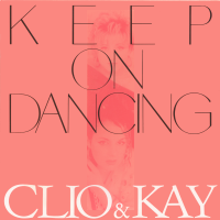 CLIO & KAY - Keep On Dancing<img class='new_mark_img2' src='https://img.shop-pro.jp/img/new/icons53.gif' style='border:none;display:inline;margin:0px;padding:0px;width:auto;' />