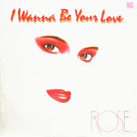 ROSE - I Wanna Be Your Love (US Club Mix)