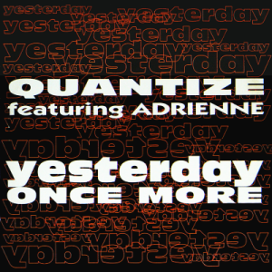 QUANTIZE featuring ADRIENNE - Yesterday Once More