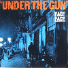 FACE TO FACE - Under The Gun