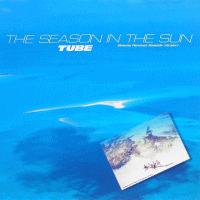 TUBE - The Season in The Sun