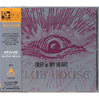 CLUB HOUSE - Deep in My Heart