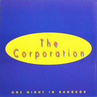 THE CORPORATION - One Night in Bangkok