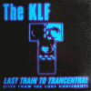THE KLF - Last Train to Trancentral 