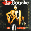 LA BOUCHE - Be My Lover