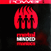 METAL MINDED MANIACS - Power
