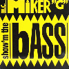M.C. MIKER G' - Show'm The Bass