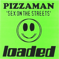 PIZZAMAN - Sex on The Streets