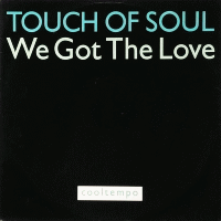 TOUCH OF SOUL - We Got The Love