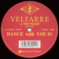 VARIOUS ARTISTS - VELFARRE J-POP NIGHT presents DANCE with YOU #1 + #2