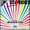 DJ'S PROJECT - How Are You ?