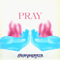 STRAVAGANZA - Pray