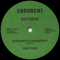 TONY CASO - Desperate & Dangerous