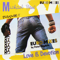 MICHAEL BOW<br>- Love & Devotion (Euro Mixes)