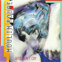 MOULIN ROUGE<br>- Boys Don't Cry