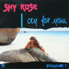 SHY ROSE - I Cry For You