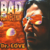 DR. LOVE - Bad Connection