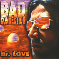 DR. LOVE<br>- Bad Connection