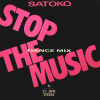 SATOKO - Stop The Music (Dance Mix)