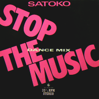 SATOKO<br>- Stop The Music (Dance Mix)