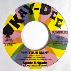Spade Brigade - I'm Your Man