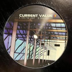 Current Value - Into The Light / Deep Digger