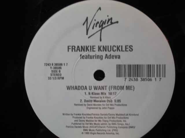 FRANKIE KNUCKLES feat. ADEVA / WHADDA U WANT - レギュラークラフト 