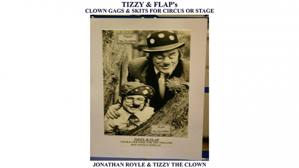 Tizzy & Flap's Clown Gags & Skits for Circus or Stage by Jonathan Royle and Tizzy The Clown Mixed