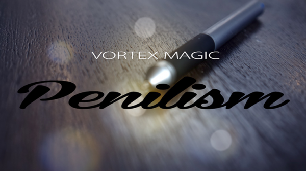 Vortex Magic Presents Penilism (Gimmick and Online Instructions)- Trick