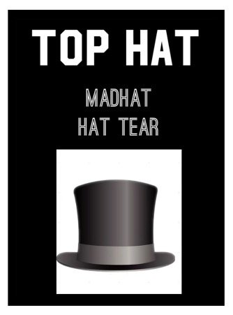 Hat Tears, Top Hat - MadHAT