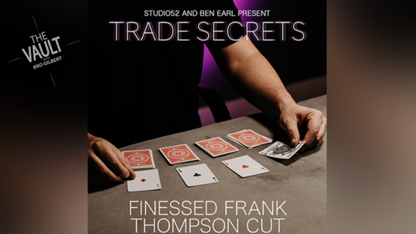 The Vault - Trade Secrets #3 - Finessed Frank Thompson Cut by Benjamin Earl and Studio 52 video DOWN