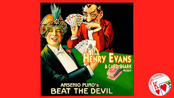 Henry Evans and Card-Shark Present Arsenio Puros' Beat the Devil Large Index (Gimmicks and Online In