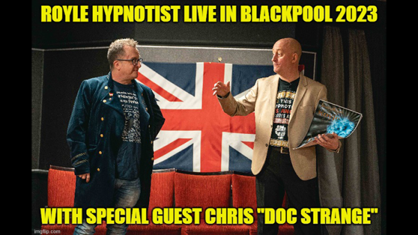 Royle Hypnotist Live in Blackpool 2023 Exposing the True Inside Secrets of Stage Hypnosis,Street Hyp