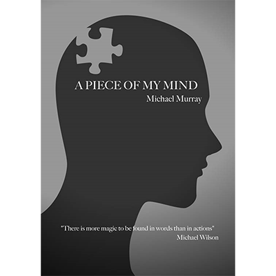 A Piece Of My Mind by Michael Murray - Book