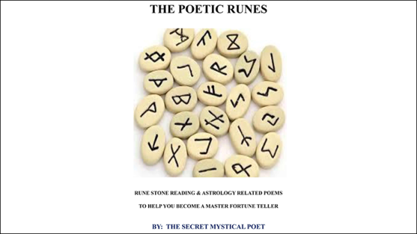 THE POETIC RUNES RUNE STONE READING & ASTROLOGY RELATED POEMSTO HELP YOU BECOME A MASTER FORTUNE TEL